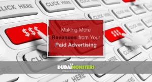 Making More Revenues from Your Paid Advertising