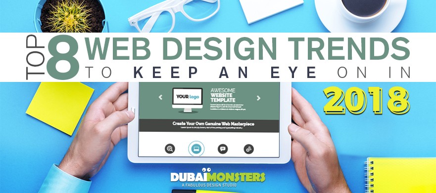 Top-8-Web-Design-Trends-to-Keep-an-Eye-on-in-2018