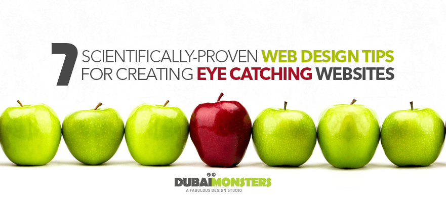 7 Scientifically-Proven Web Design Tips for Creating Eye Catching Websites